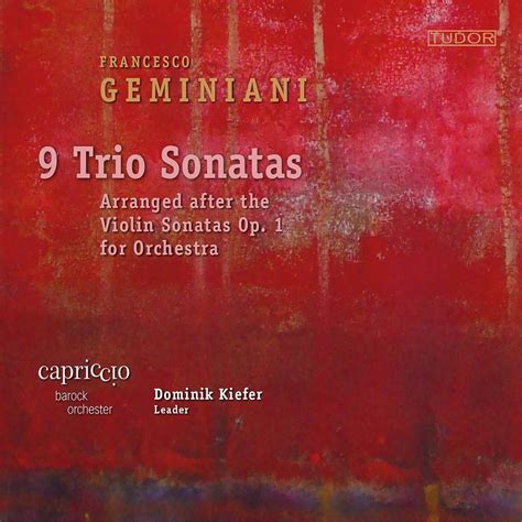 geminiani 9 trio sonatas capriccio barockorchester tudor|Francesco Geminiani: 9 Trio Sonatas .